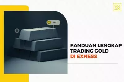 Panduan Lengkap Trading Gold di Exness