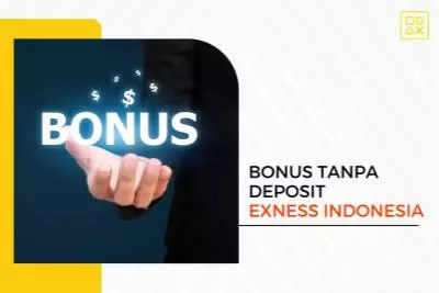 Bonus Tanpa Deposit Exness Indonesia