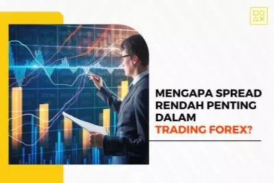 Mengapa Spread Rendah Penting Dalam Trading Forex?