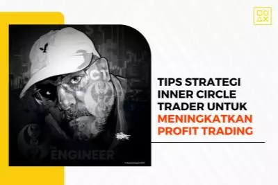 Tips Strategi Inner Circle Trader untuk Meningkatkan Profit Trading Forex Anda