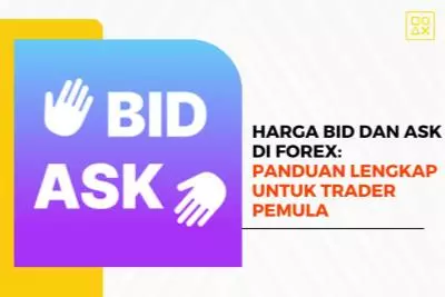 Harga Bid dan Ask di Forex, Panduan Lengkap untuk Trader Pemula