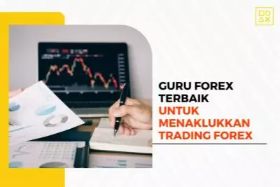 Guru Forex Terbaik yang Akan Membantu Anda Menaklukkan Trading Forex