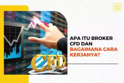 Apa Itu Broker CFD dan Bagaimana Cara Kerjanya?