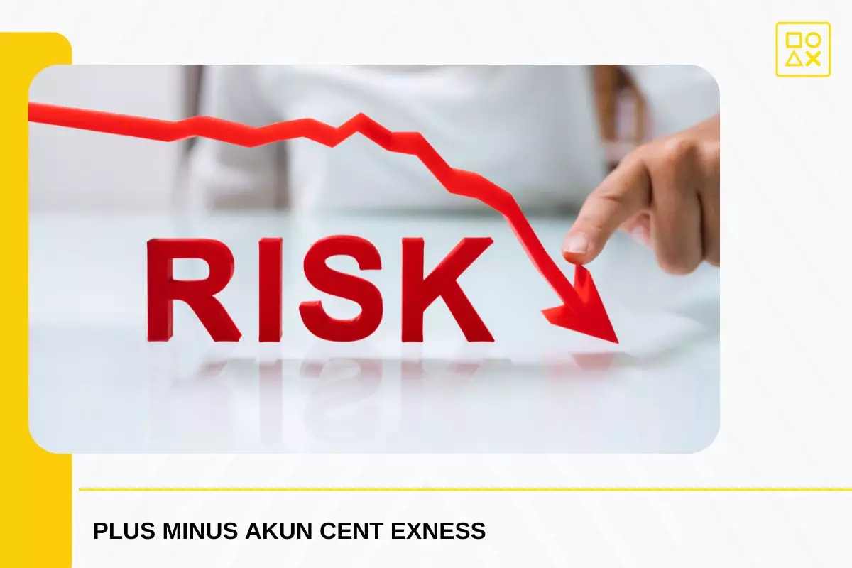 Akun Cent Exness Memiliki Resiko Yang Lebih Kecil